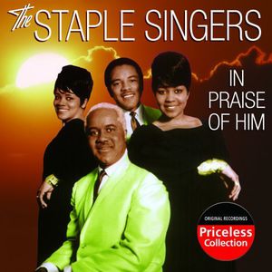 In Praise of Him , The Staple Singers