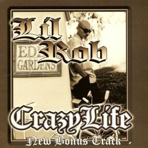 Crazy Life [Explicit Content] , Lil Rob