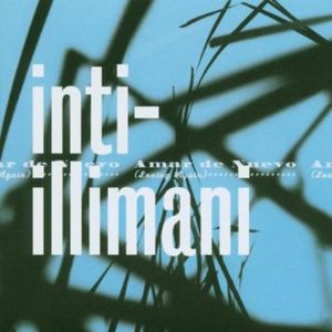 Amar de Nuevo , Inti-Illimani