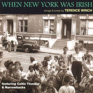When New York Was Irish: Songs and Tunes By Terence Winch , Terence Winch