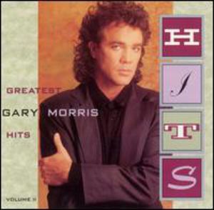 Greatest Hits 2 , Gary Morris
