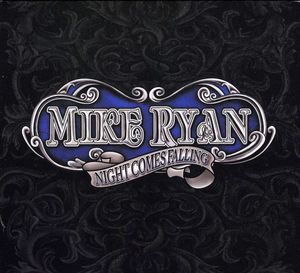 Night Comes Falling , Mike Ryan