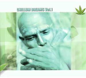Chillum Dreams, Vol. 1 , Various Artists