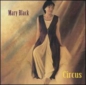 Circus , Mary Black