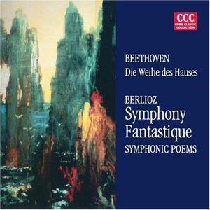 Die Weihe Des Hauses /  Symphonie Fantastique 