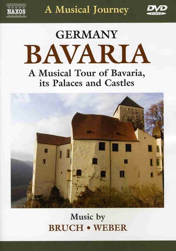 Musical Journey: Bavaria a Musical Tour of Bavaria - Musical Journey: Bavaria a Musical Tour of Bavaria