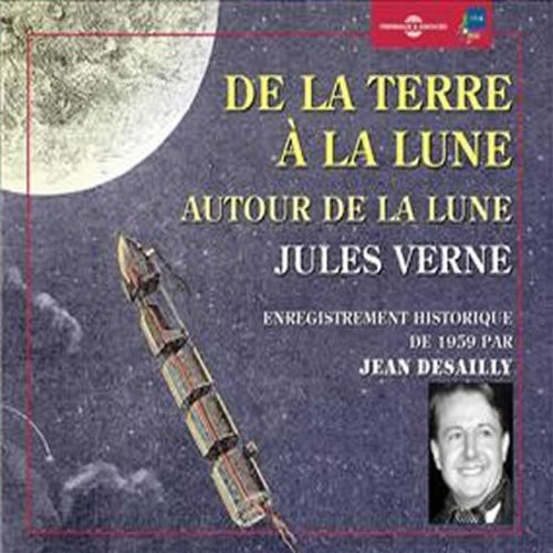 De la Terre a la Lune-Autour de la Lune: Jules Ver