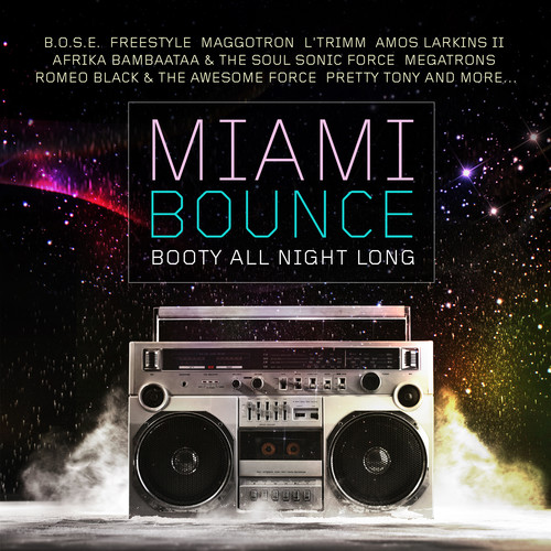 Miami Bounce: Booty All Night Long