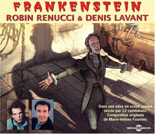 Robin Renucci - Frankenstein: By Mary Shelley