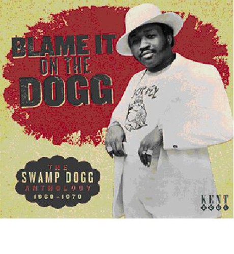 Blame It On The Dogg: The Swamp Dogg Anthology 1968-1978 [Import]