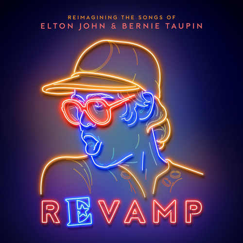 Revamp: The Songs Of Elton John & Bernie Taupin (Various Artists)