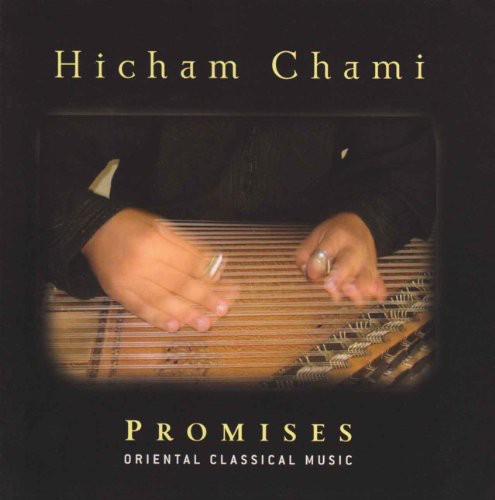 Hicham Chami - Promises: Oriental Classical Music