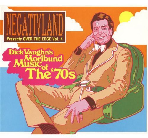 Over The Edge, Vol. 4: Dick Vaughn's Moribund Music Of The 70s