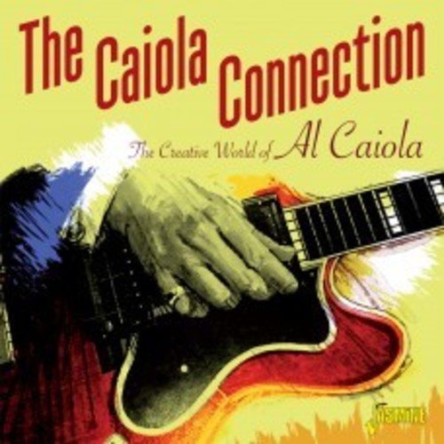 Caiola Connection Creative World Of Al Caiola [Import]