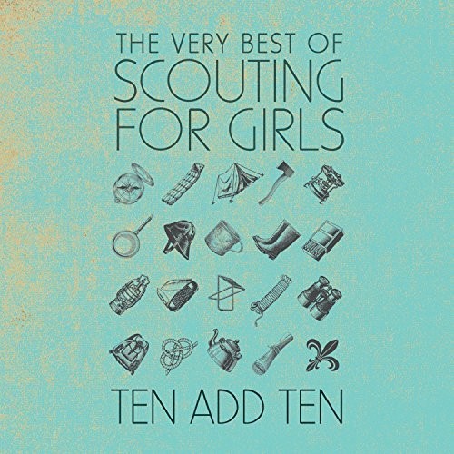 Ten Add Ten: Very Best Of Scouting For Girls [Import]