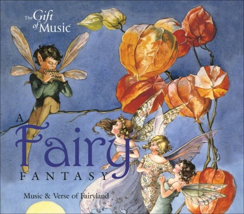 Fairy Fantasy: Music & Verse from Fairyland / Various