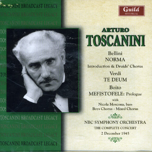 Bellini/ Verdi/ Boito : Toscanini Conducts