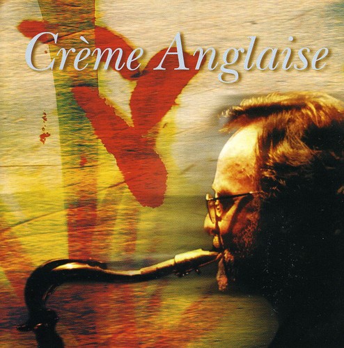 Creme Anglaise - Creme Anglaise [Import]