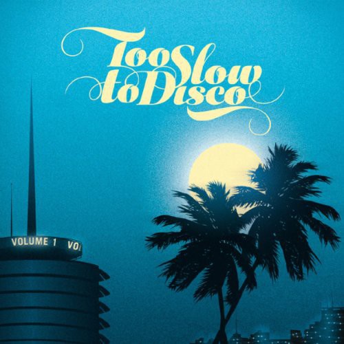 Too Slow to Disco /  Various