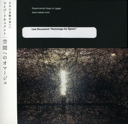 Experimental Music Of Japan: Live Document - Hommage For Space [LTD]