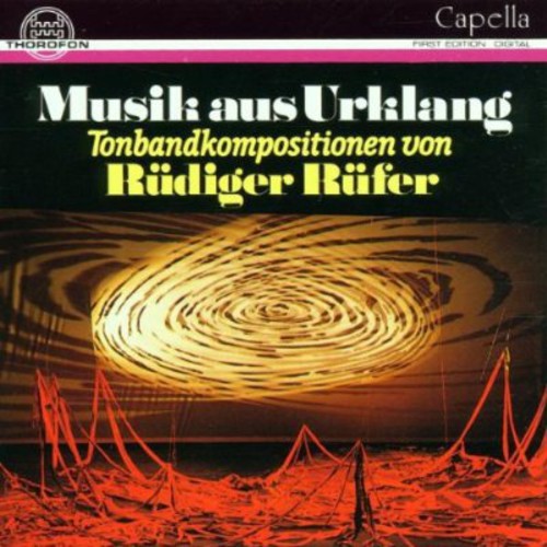 Rdiger Rfer - Musik Aus Urklang Tonband Compositions