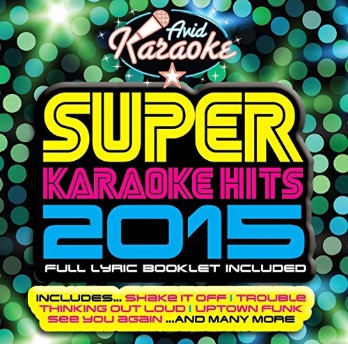 Super Karaoke Hits 2015 / Various