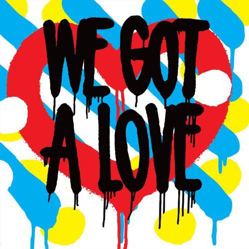 We Got a Love [Import]