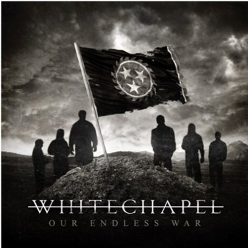 Whitechapel - Our Endless War -