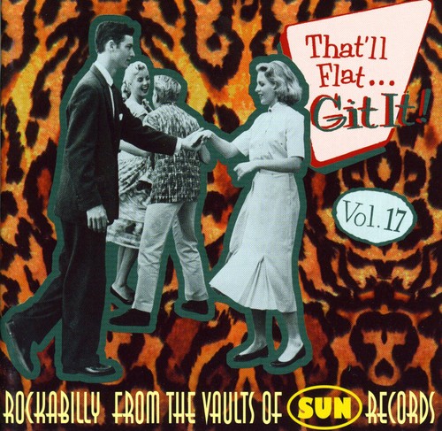 Thatll Flat Git It! - Vol. 17-That'll Flat Git It [Import]