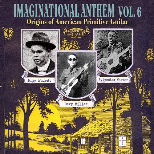 Imaginational Anthem, Vol. 6: Origins Of American Primitive Guitar