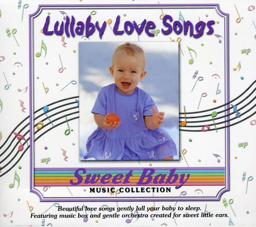 Sweet Baby Collection: Lullaby Love Songs