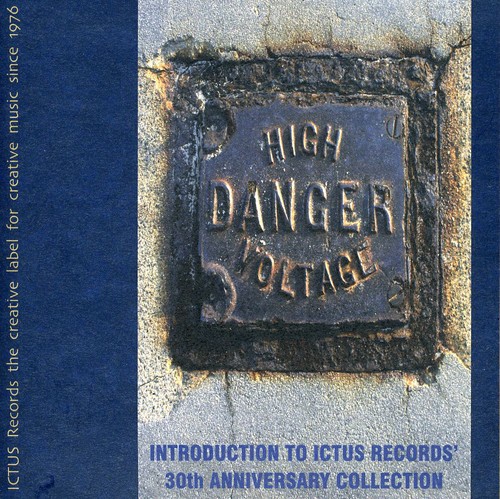 High Danger Voltage: Introduction To Ictus Records 30Th Anniversay