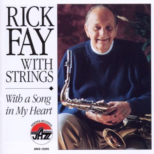 Fay, Rick with Strings: With a Song in My Heart
