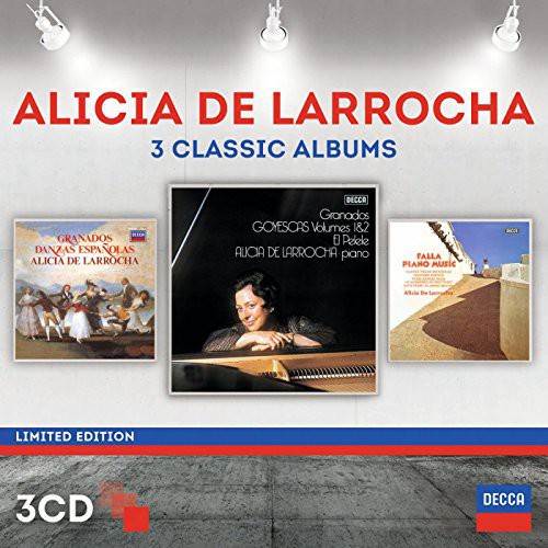 Alicia de Larrocha: Three Classic Albums
