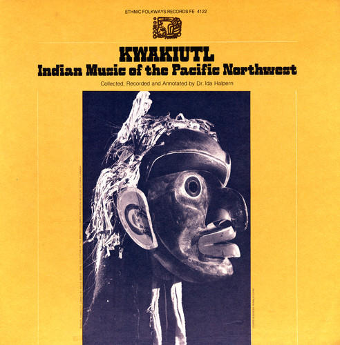Kwakiutl Indian Music Of The Pacific Northwest - Kwakiutl: Indian Music / Various