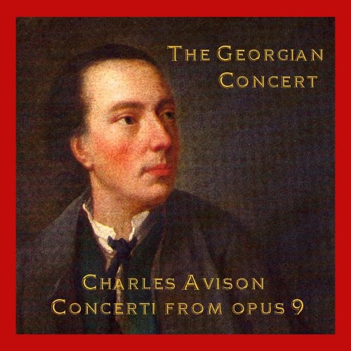 Georgian Concert - Avison, Charles : Concertos