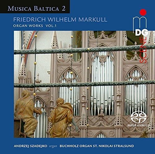 Friedrich Wilhelm Markull: Organ Works, Vol. 1