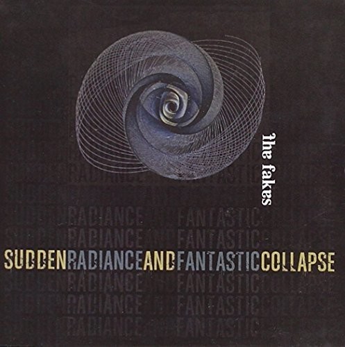 Sudden Radiance & Fantastic Collapse [Import]