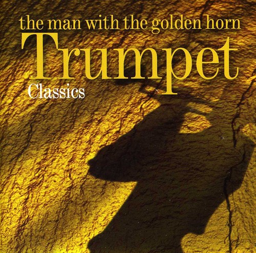 Man with Golden Horn: Trumpetclassics /  Various