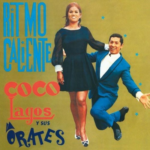 Coco Lagos Y Sus Orates - Ritmo Caliente