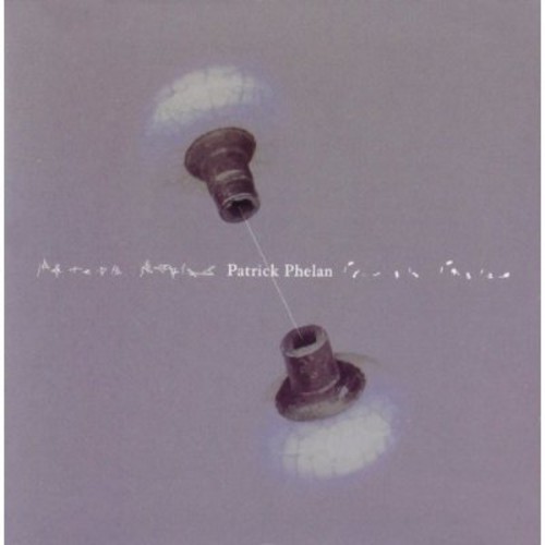 Songs of Patrick Phelan