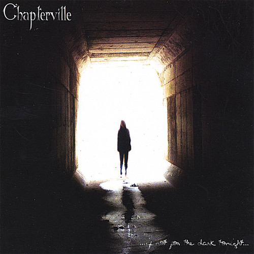 Chapterville - If Not for the Dark Tonight