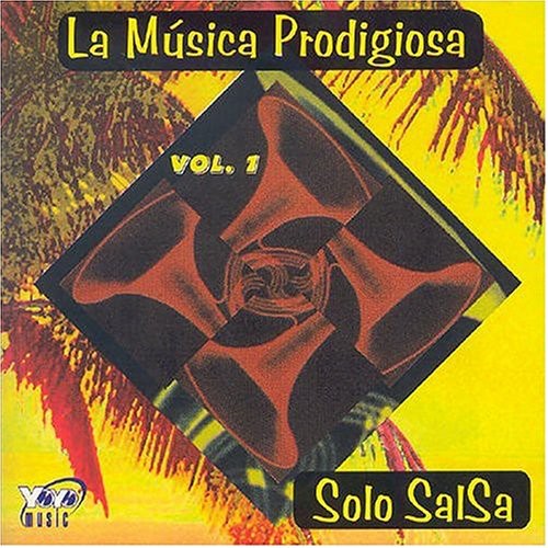La Musica Prodigiosa, Vol. 1: Solo Salsa