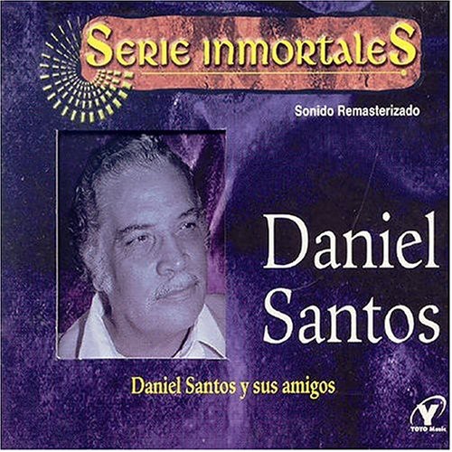 Daniel Santos y Sus Amigos