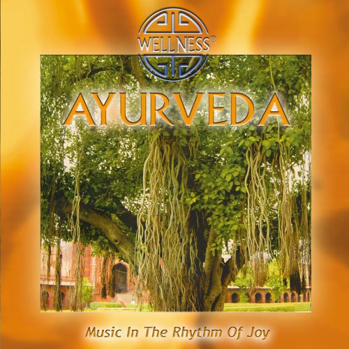 Ayurveda: Music in the Rhythm of Joy