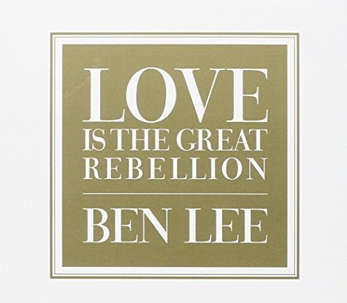 Love Is the Great Rebellion [Import]