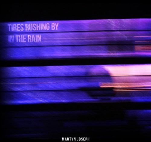 Tires Rushing By in the Rain [Import]