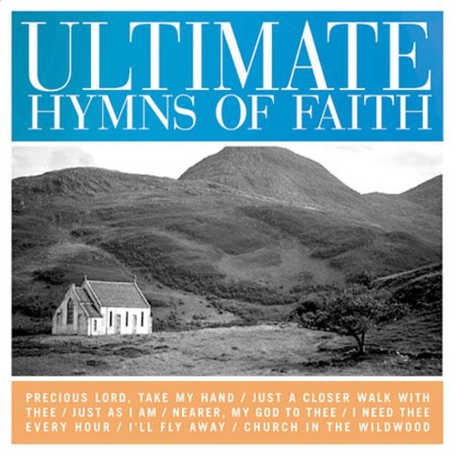 Ultimate Hymns Of Faith