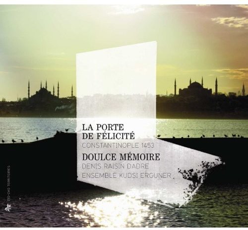 Porte de Felicite: Constantinople 1453