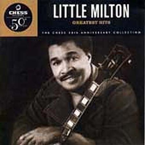 Little Milton - Greatest Hits (Chess 50th Anniversary Collection)